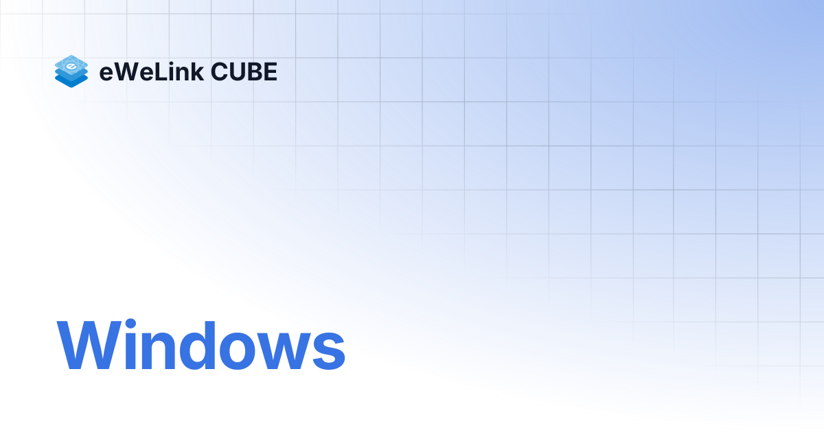 Windows | eWeLink CUBE