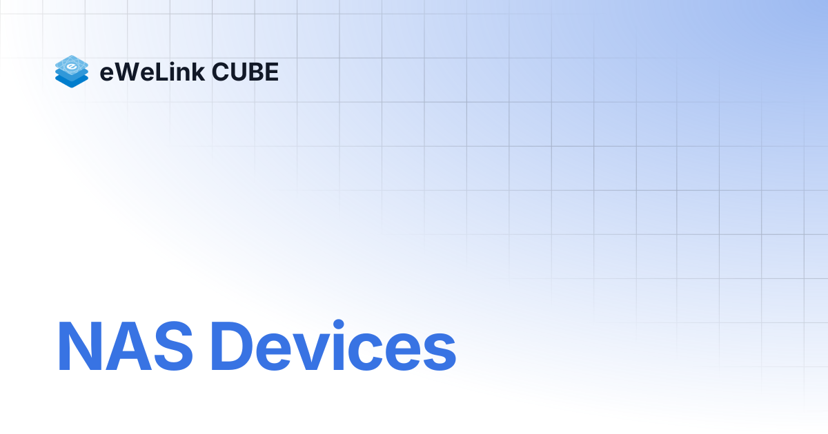 NAS Devices | eWeLink CUBE